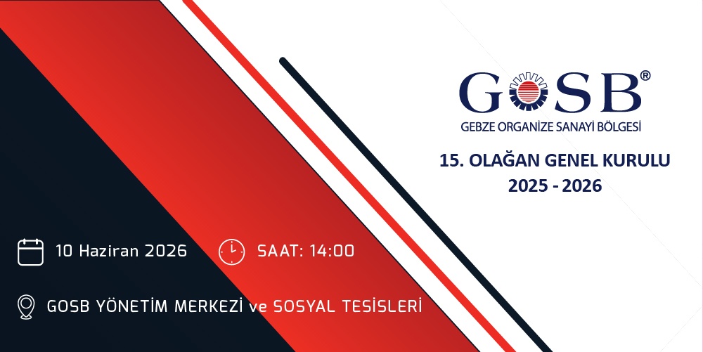 GOSB 15. Olağan Genel Kurul Toplantısı